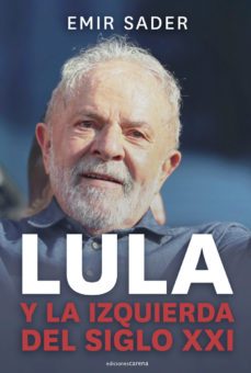 lula y la izquierda del siglo xxi-emir sader-9788419136558
