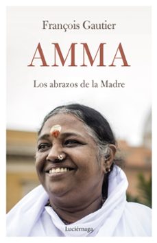 amma: los abrazos de la madre-françois gautier-9788419164858