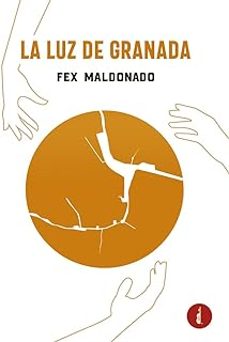 la luz de granada-fex maldonado-9788419274458