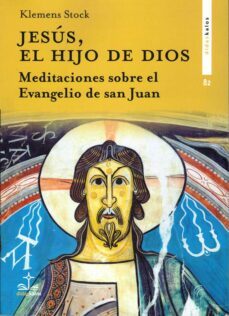 jesus, el hijo de dios. meditaciones sobre el evangelio de san juan-klemens stock-9788419431158