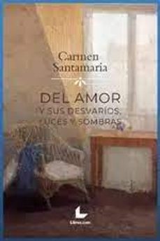 del amor y sus desvarios, luces y sombras-carmen santamaria alonso-9788419435958