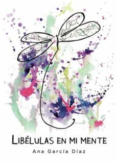 libelulas en mi mente-ana garcia diaz-9788419465658