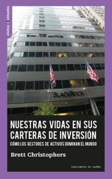 nuestras vidas en sus carteras de inversion.-brett christophers-9788419833358