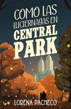 como las luciernagas en central park-lorena pacheco-9788419939258