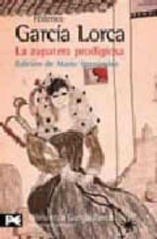 la zapatera prodigiosa: farsa violenta con bailes y canciones pop ulares de los siglos xviii y xix, en dos partes, con uns solo intervalo; fin de fiesta-9788420633558