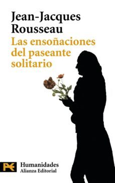 las ensoñaciones del paseante solitario-jean jacques rousseau-9788420648958