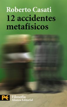 12 accidentes metafisicos-roberto casati-9788420649658
