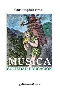 musica, sociedad, educacion-christopher small-9788420685458