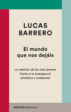 el mundo que nos dejáis-lucas barrero-9788423356058