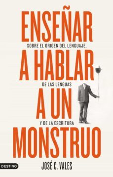 enseñar a hablar a un monstruo (ebook)-jose c. vales-9788423362158