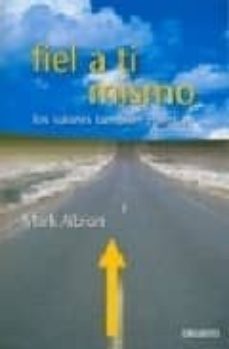 fiel a ti mismo: los valores tambien cuentan-9788423424658
