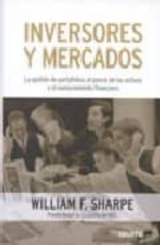 inversores y mercados: la gestion de portafolios, el precio de lo s activos y el asesoramiento financiero-9788423426058