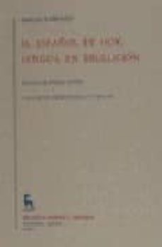 el español, de hoy, lengua en ebullicion (4ª ed.)-9788424902858