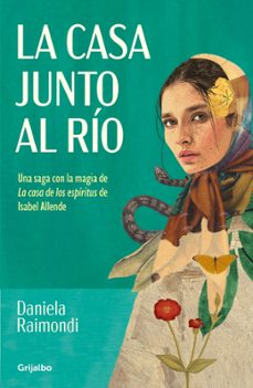 la casa junto al río-daniela raimondi-9788425363658