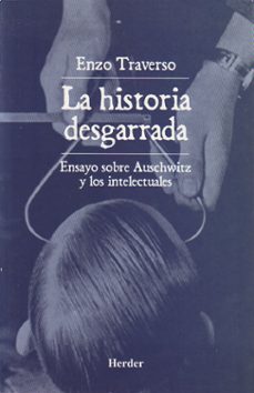 la historia desgarrada : ensayo sobre auschwitz y los intelectual es-joseph hoffner-9788425421358