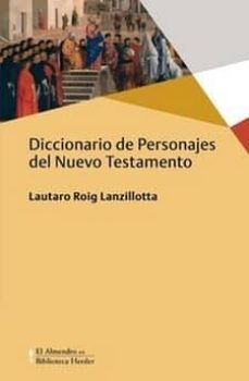 diccionario de personajes del nuevo testamento-lautaro roig lanzillotta-9788425438158