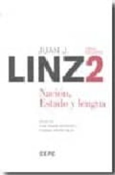 obras escogidas, vol. ii, nacion, estado y lengua-juan j. linz-9788425914058