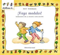 ¡vaya modales!: hablemos de buena educacion-9788426136558
