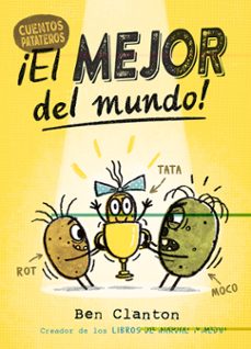cuentos patateros 1. ¡el mejor del mundo!-ben clanton-9788426148858