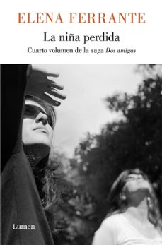 la niña perdida (dos amigas 4)-elena ferrante-9788426402158