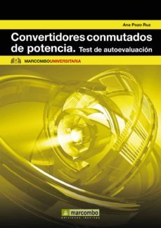 convertidores conmutados de potencia. test de autoevaluacion-ana pozo ruz-9788426717658