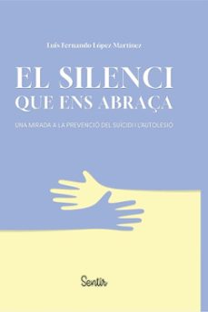 el silenci que ens abraça (ebook)-luis fernando lopez martinez-9788426740458