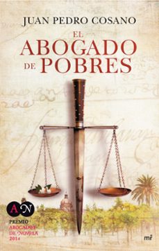 el abogado de pobres (premio abogados 2014)-juan pedro cosano-9788427041158