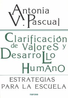 clarificacion de valores y desarrollo humano (ebook)-antonia v. pascual-9788427717558