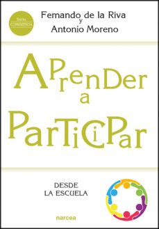 aprender a participar desde la escuela (ebook)-fernando de la riva-antonio moreno-9788427726758