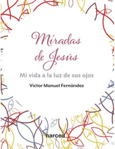 miradas de jesus-victor manuel fernandez-9788427732858