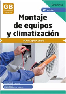 montaje de equipos de climatizacion (2ª edicion)-juan lopez cañero-9788428359658