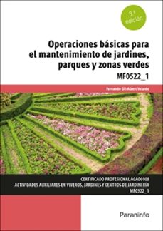 mf0522_1 - operaciones basicas para el mantenimiento de jardines, parques y zonas verdes- fernando gil albert velarde -9788428364058