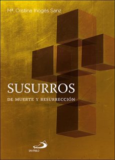 susurros de muerte y resurrección-mª cristina inoges sanz-9788428558358