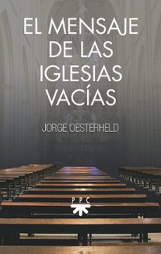 el mensaje de las iglesias vacias-jorge oesterheld-9788428836258