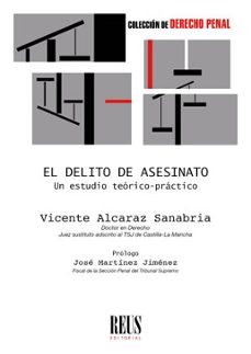 delito de asesinato. un estudio teorico-practico-vicente alcaraz sanabria-9788429028058