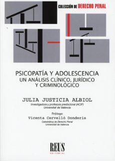 psicopatía y adolescencia. un análisis clínico, jurídico y crimin ológico-julia justicia albiol-9788429030358