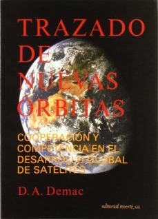 tratado de nuevas orbitas cooperacion y competencia en el desarro llo global de satelit-d. a. demac-9788429143058