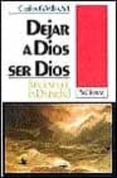 dejar a dios ser dios: imagenes de la divinidad (14ª ed.)-9788429307658