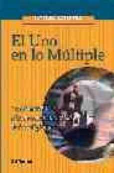 el uno en lo multiple: aproximacion a la diversidad y unidad de l as religiones-javier melloni ribas-9788429315158