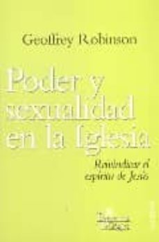 poder y sexualidad en la iglesia: reivindicar el espiritu de jesu s-geoffrey robinson-9788429317558