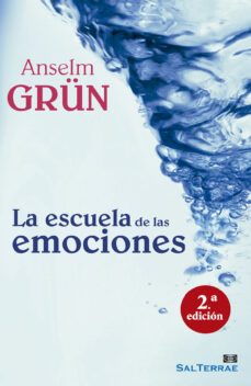 la escuela de las emociones-anselm grun-9788429321258