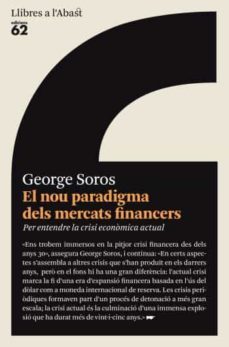 el nou paradigma dels mercats financers: per entendre la crisi ec onomica actual-george soros-9788429761658