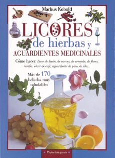 licores de hierbas y aguardientes medicinales-markus kobold-9788430599158