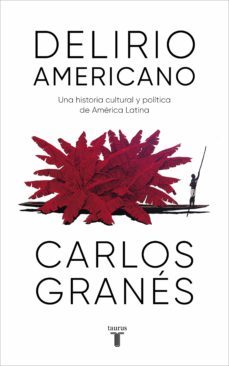 delirio americano (ebook)-carlos granes-9788430624058