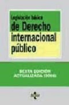 legislacion basica de derecho internacional publico (7ª ed.)-9788430946358