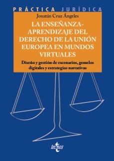 la enseñanza-aprendizaje del derecho de la union europea en mundo s virtuales-jonatan cruz angeles-9788430993758
