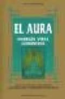 el aura: energia vital luminosa-9788431521158
