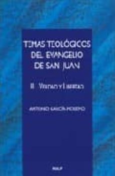 temas teologicos del evangelio de san juan ii: verdad y libertad-9788432137358