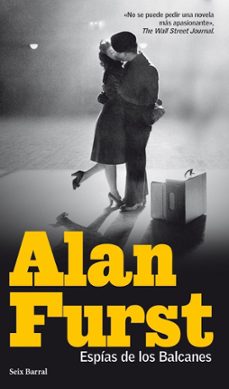 espias de los balcanes-alan furst-9788432214158