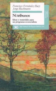ni tribunos: ideas y materiales para un programa ecosocialista-9788432309458